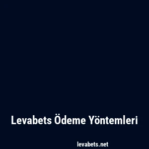 Levabets Ödeme Yöntemleri